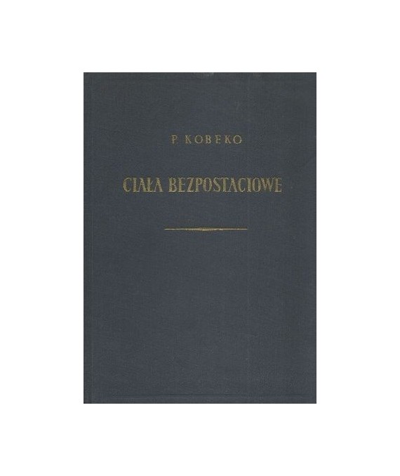 Ciała bezpostaciowe. Własności fizykochemiczne prostych i wielocząsteczkowych substancji bezpostaciowych