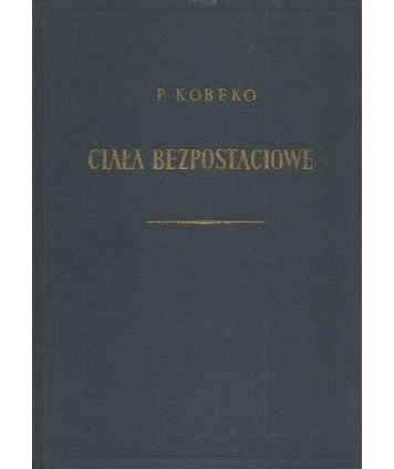 Ciała bezpostaciowe. Własności fizykochemiczne prostych i wielocząsteczkowych substancji bezpostaciowych