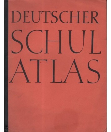 Deutscher Schulatlas. Herausgegeben von der Reichsstelle für das Schil- und Unterrichtsschrifttum