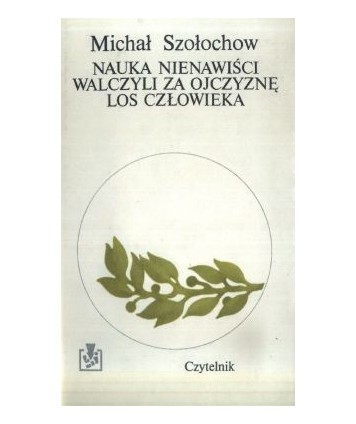 Nauka nienawiści. Walczyli za ojczyznę. Los człowieka