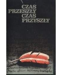 Czas przeszły, czas przyszły. Wybór prac nadesłanych na konkurs z okazji 40-lecia Polski Ludowej