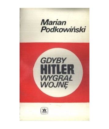 Gdyby Hitler wygrał wojnę