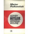 Gdyby Hitler wygrał wojnę