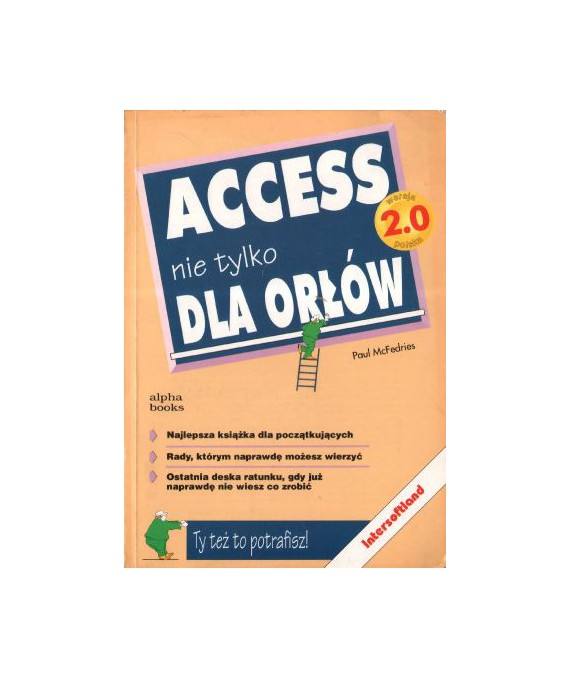 MS Access nie tylko dla orłów. Wersja polska 2.0